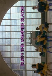 Buffy the Vampire Slayer. (1992)