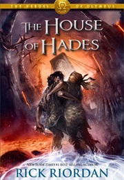 The Heroes of Olympus: The House of Hades (Rick Riordan)
