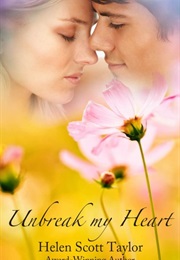 Unbreak My Heart (Helen Scott Taylor)