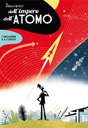 Souvenir Dell'impero Dell'atomo (Thierry Smolderen, Alexandre Clérisse)