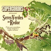 Supercordas - Seres Verdes Ao Redor
