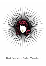 Dark Sparkler (Amber Tamblyn)