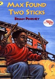 Max Found Two Sticks (Brian Pinkney)