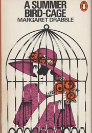 A Summer Bird-Cage (Margaret Drabble)