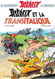 Astérix #37 : Astérix Et La Transitalique (Jean-Yves Ferri & Didier Conrad)