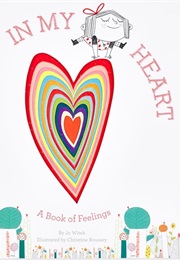 In My Heart: A Book of Feelings (Jo Witek)