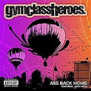 Get Yourself Back Home - Gym Class Heroes