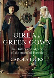 Girl in a Green Gown (Carola Hicks)
