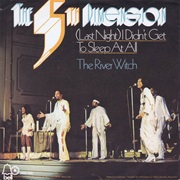 (Last Night) I Didn't Get to Sleep at All - The 5th Dimension