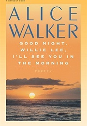 Good Night, Willie Lee, I'll See You in the Morning (Alice Walker)
