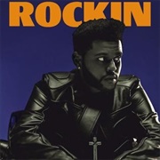 Rockin&#39; - The Weeknd