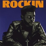 Rockin' - The Weeknd