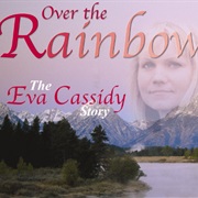 Over the Rainbow - Eva Cassidy