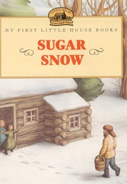 Sugar Snow (Laura Ingalls Wilder)