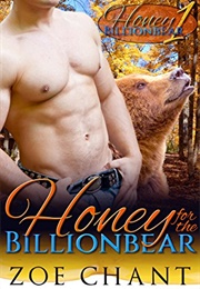Honey for the Billionbear (Zoe Chant)