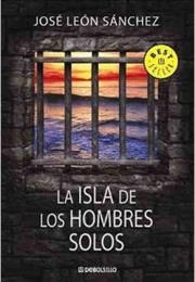 La Isla De Los Hombres Solos (Jose Leon Sanchez)