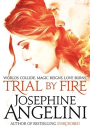 Trial by Fire (Josephine Angelini)