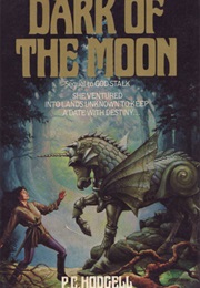 Dark of the Moon (P.C. Hodgell)