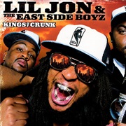 Lil Jon &amp; the East Side Boyz - Kings of Crunk