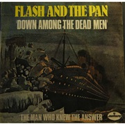 Flash and the Pan - Down Among the Dead Men