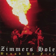 Bound by Fire - Zimmers Hole
