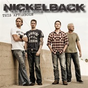 This Afternoon - Nickelback