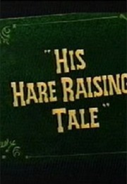 His Hare-Raising Tale (1951)