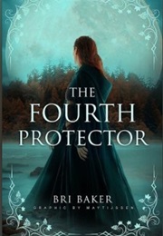 The Fourth Protector (Bri Baker)
