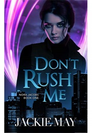 Don't Rush Me (Jackie May)