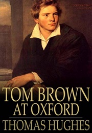 Tom Brown at Oxford (Thomas Hughes)