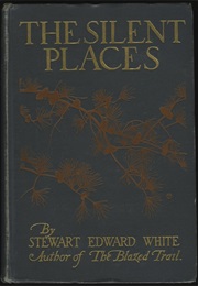 The Silent Places (Stewart Edward White)