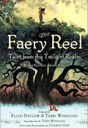 The Faery Reel (Ellen Datlow and Terri Windling)