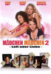 Mädchen Mädchen 2 - Loft Oder Liebe