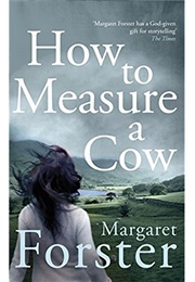 How to Measure a Cow (Margaret Forster)