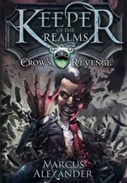 Keeper of the Realms: Crow&#39;s Revenge (Marcus Alexandra)