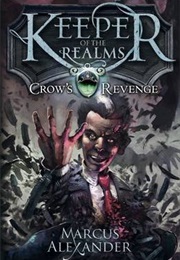 Keeper of the Realms: Crow's Revenge (Marcus Alexandra)