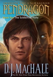 Pendragon: The Soldiers of Halla (D.J. Machale)