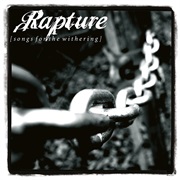 Rapture - Songs for the Withering