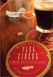 Flea Circus: A Brief Bestiary of Grief (Mandy Keifetz)