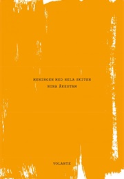 Meningen Med Hela Skiten (Nina Åkestam)