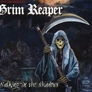 Grim Reaper - Walking in the Shadows