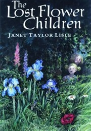 The Lost Flower Children (Janet Taylor Lisle)