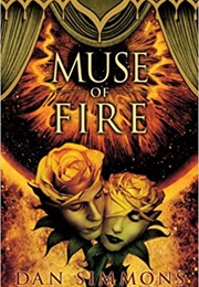 Muse of Fire (Dan Simmons)