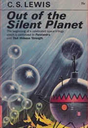 Space Trilogy: Out of a Silent Planet (C.S. Lewis)