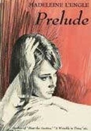 Prelude (L&#39;engle, Madeleine)