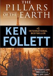 Pillars of the Earth, by Ken Follett
