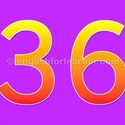 Thirty-Six