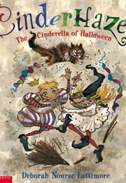 Cinderhazel: The Cinderella of Halloween (Deborah Nourse Lattimore)