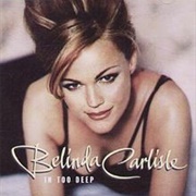 In Too Deep - Belinda Carlisle