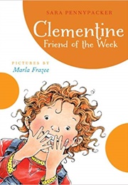 Clementine, Friend of the Week (Sara Pennypacker)